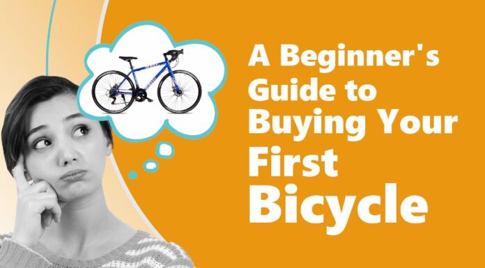 A Beginner’s Guide to Buying Your First Bicycle Buying Your First Bike
