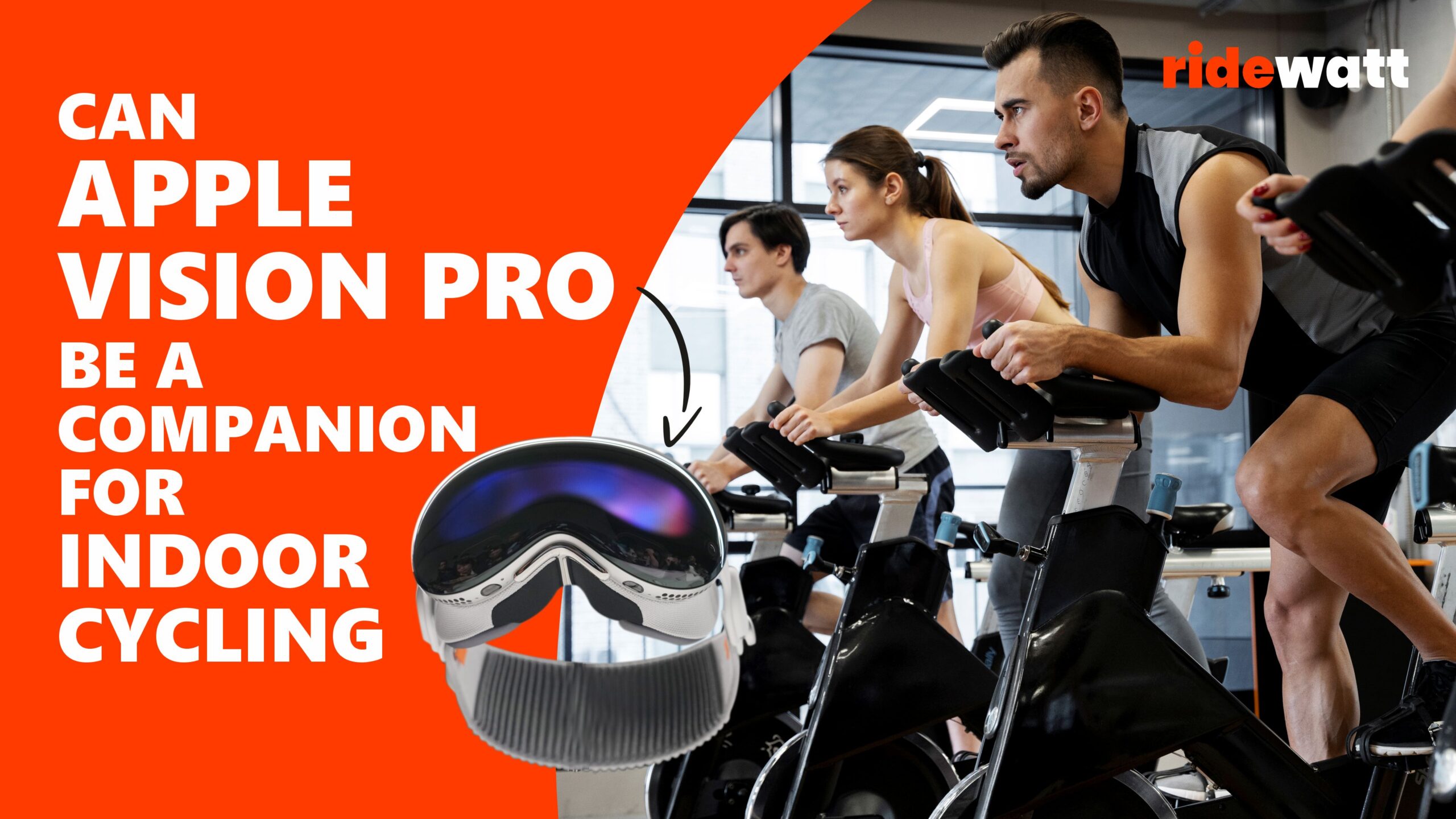 Indoor cycling with Apple Vision Pro Ridewatt Everything About Cycling